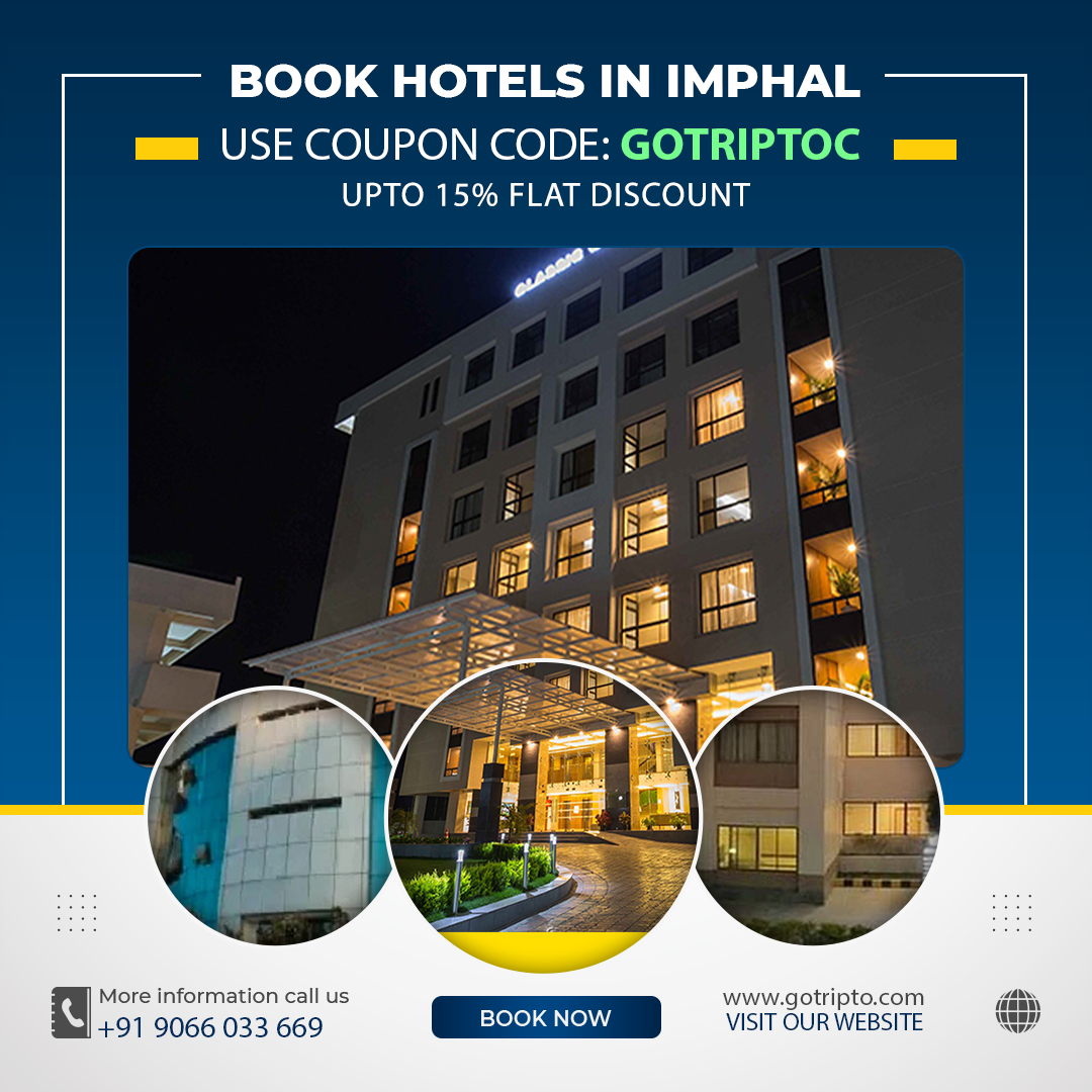 Imphal Hotel Booking Offer Coupon Code “GOTRIPTOC Upto 15% off